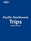 Pacific Northwest Trips (eBook)